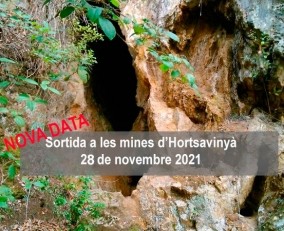 CANVI DATA: 28 de novembre. Sortida geològica a les mines d'Hortsavinyà